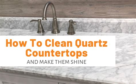 How To Clean Quartz Countertops And Make Them Shine Clean Quartz Countertops How To Clean