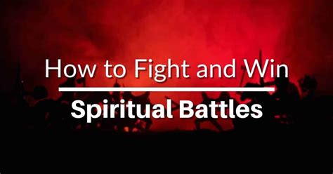 How To Fight And Win Spiritual Battles