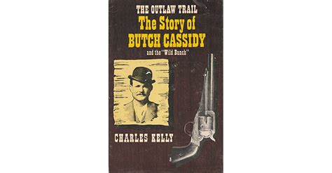 The Outlaw Trail The Story Of Butch Cassidy And The Wild Bunch By