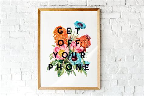 Get Off Your Phone Phone Print Put Your Phone Down Loo Etsy