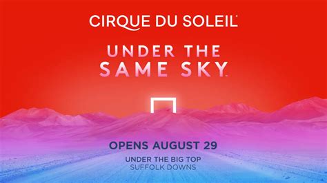 Introducing Cirque Du Soleil Under The Same Sky Boston Youtube