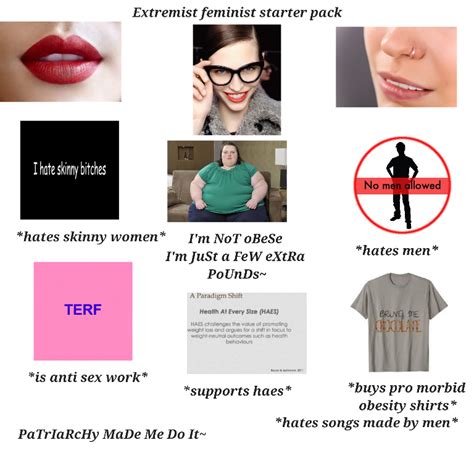 Extremist Feminist Starter Pack Rstarterpacks Starter Packs Know Your Meme