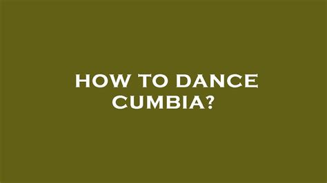 How To Dance Cumbia Youtube