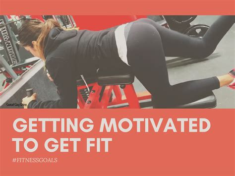 How To Stay Motivated To Get In Shape This Year With Images