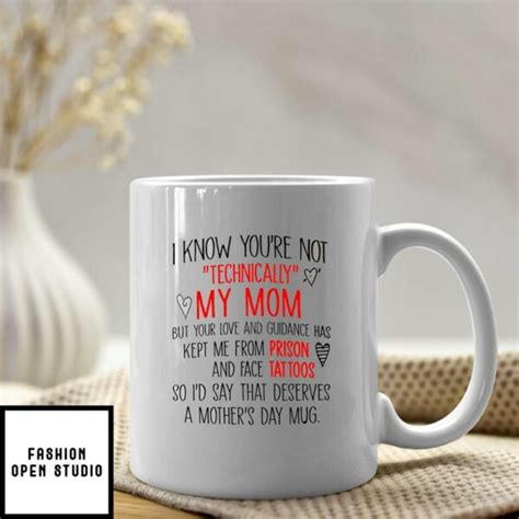 mother mug i know you re not technically my mom