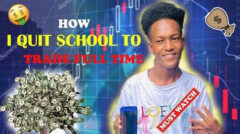 I Quit School To Trade Forex Full Time Important Tips To Start Forex Full Time Youtube