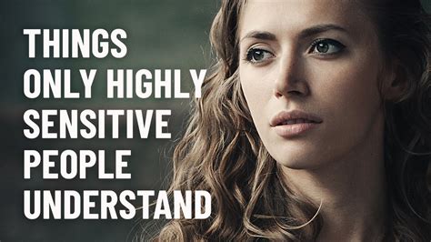 13 Things Only Highly Sensitive People Understand Youtube
