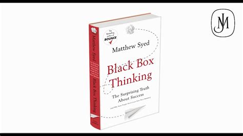 Black Box Thinking By Matthew Syed Youtube