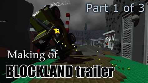 Making Of Blockland Trailer Part 1 Assorted Extras Youtube