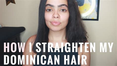 How I Straighten My Dominican Hair Youtube
