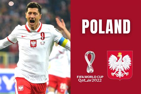 World Cup 2022 When Is Poland Playing In Qatar Preview Team News