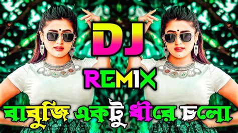 Babuji Aktu Dheere Chalo Dj Remix Tiktok Bangla Trance Dj Viral