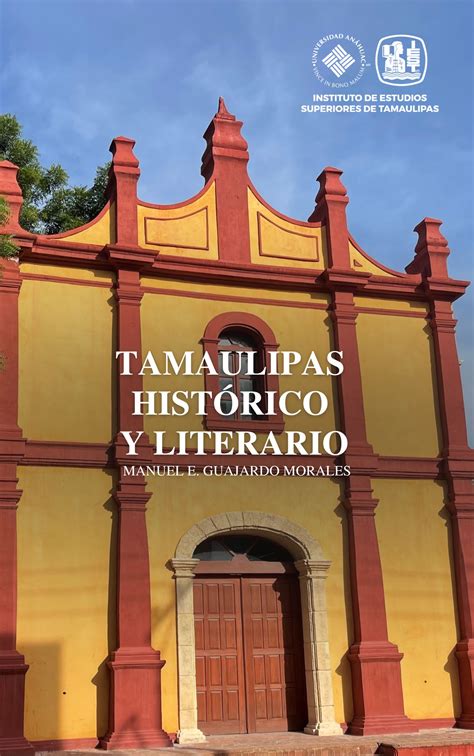 Tamaulipas Histórico Y Literario Iest Anáhuac
