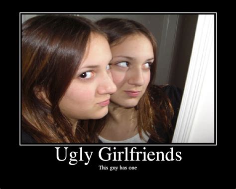 Ugly Girlfriends Picture Ebaum S World