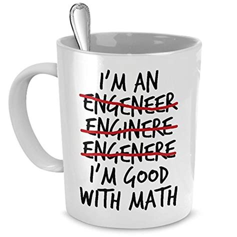 Funny Mug T Funny Im An Engineer Good With Math Coffee Mug 11