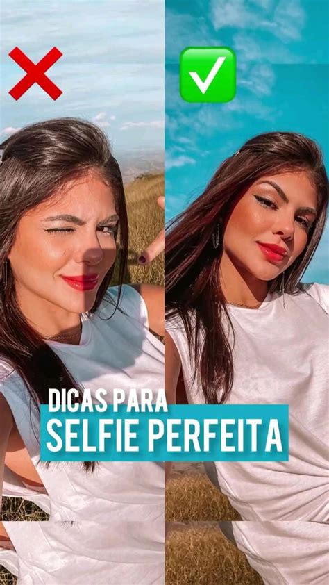 dicas para selfie perfeita como tirar fotos criativas melhores poses para fotos como tirar