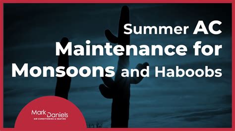 Summer Ac Maintenance For Monsoons And Haboobs