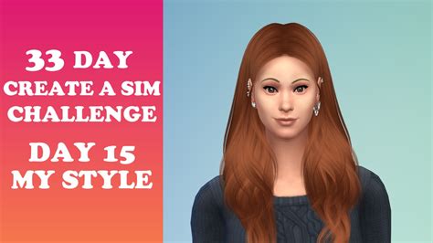 The Sims 4 33 Day Cas Challenge Day 15 My Style Youtube