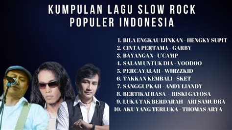 Lagu Slow Rock Indonesia Terbaik Sepanjang Masa Youtube