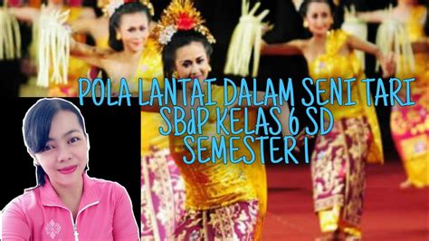 Pola Lantai Dalam Seni Tari SBdP Kelas 6 SD Semester 1 YouTube