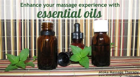 Enhance Your Massage Experience With Essential Oils Atoka Massage Therapy