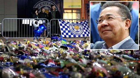Vichai srivaddhanaprabha, the thai billionaire and owner of leicester city football club, died in a helicopter crash outside the premier league club's home ground, it was confirmed on sunday. Leicester City Died
