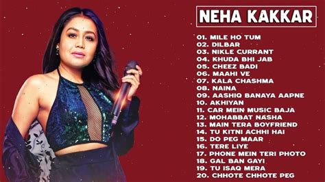 Top 20 Songs Of Neha Kakkar Best Of Neha Kakkar Songs Bollywood Hit Songs Youtube