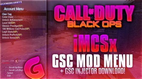 We have tutorials, tools, a very friendly, active and solid community which will help you with any problem you have. BO1/1.13 iMCSx GSC Mod Menu + Bo1 GSC injector ...