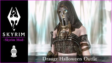 Skyrim Mod Draugr Halloween Outfit Pc Armor Mod Youtube