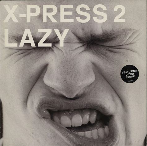 X Press 2 X Press 2 Feat David Byrne Lazy Music