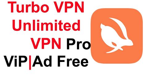 Turbo Vpn Unlimited Vpn Pro Vip Free Download Youtube