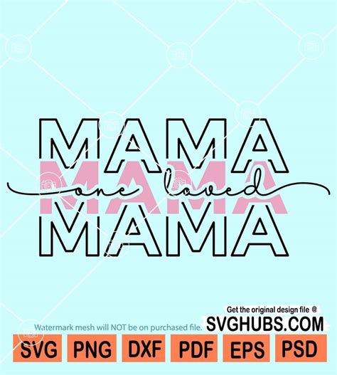 One loved mama svg, Mama svg, Loved Mom Svg, Blessed mama svg, Mama