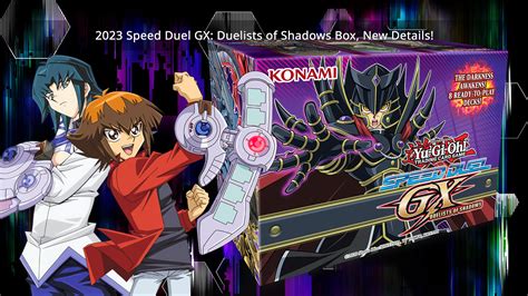 Speed Duel Gx Duelists Of Shadows Box New Details Yugioh World