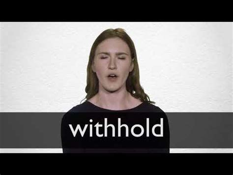 Withhold definition and meaning | Collins English Dictionary