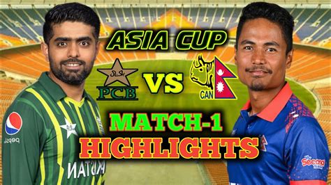 Asia Cup 2023 Highlights Pak Vs Nep Match 1 Pakistan Vs Nepal
