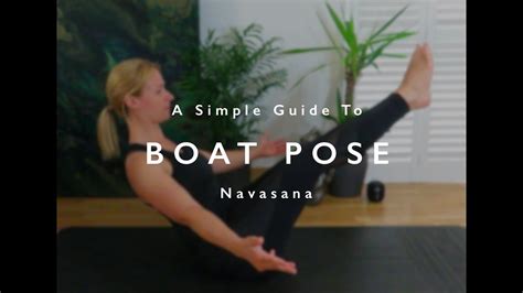 A Simple Guide To Boat Pose Youtube