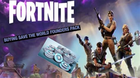 Buying The Standard Founders Pack Save The World Fortnite Youtube