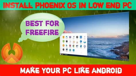 Install Phoenix Os In Low End Pc Make Your Pc Like Android Best