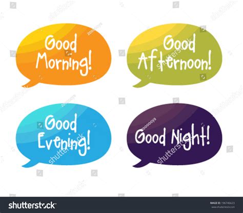 Good Morning Afternoon Evening Night