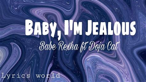 Baby Im Jealous Bebe Rexha Ft Doja Cat Youtube