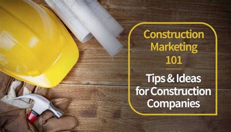 Construction Marketing Tips And Ideas For Construction Companies