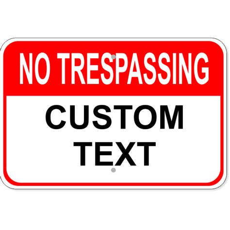 Custom Text No Trespassing Aluminum Sign 12 X 18
