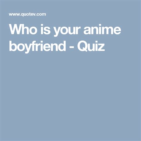 Who Is Your Anime Boyfriend Anime Boyfriend Boyfriend Quiz Anime