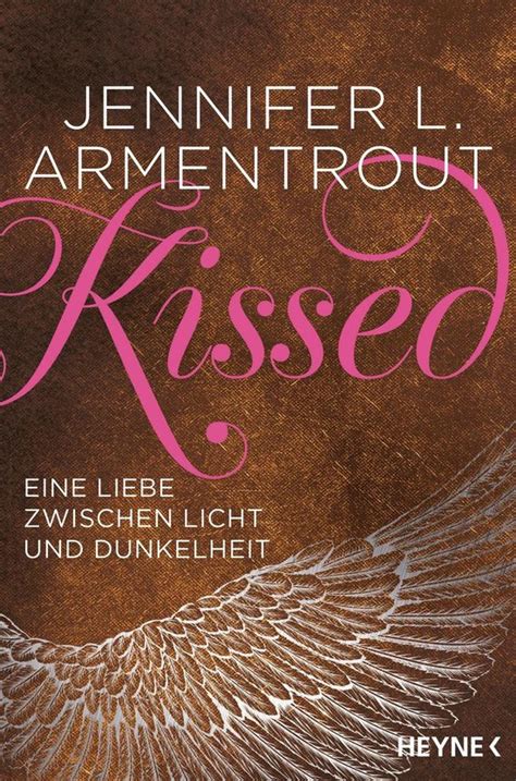 Wicked Reihe 4 Kissed Eine Liebe Zwischen Licht Und Dunkelheit Ebook Jennifer