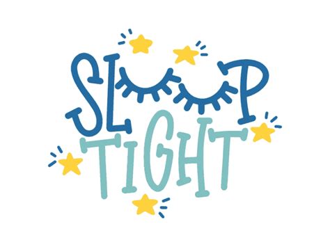 Free Sleep Tight Svg Dxf Png And Jpeg Kids Decals Free Baby Stuff