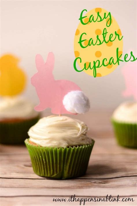 Easy Easter Cupcakes From It Happens In A Blink Easter Cupcakes Easy