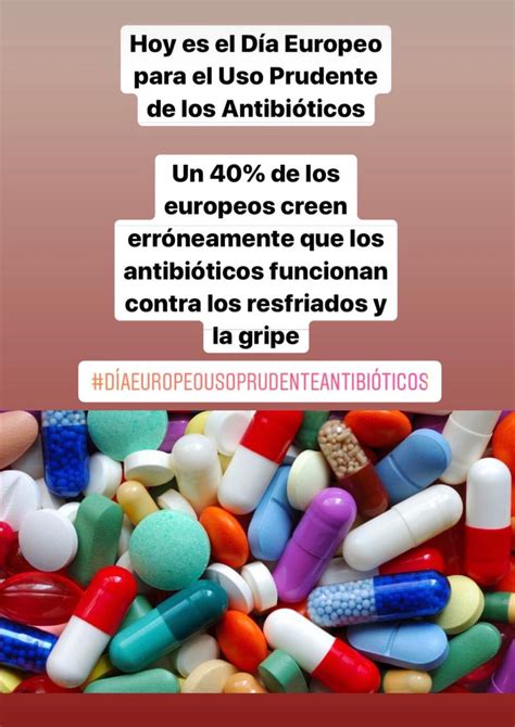 18 Noviembre Día Europeo Para Uso Prudente De Antibióticos Dra Gloria Calsina