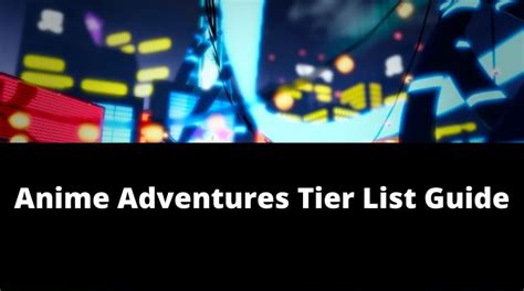 Anime Adventures Tier List June 2023 Update 14 Mrguider 2024