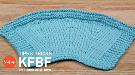 How To Increase In Knitting Knit Front Back Front Kfbf Craftsy