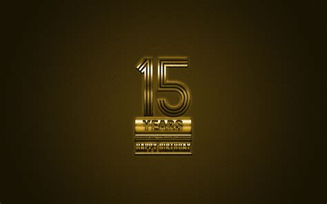 Download Wallpapers 15th Happy Birthday Golden Letters Golden
